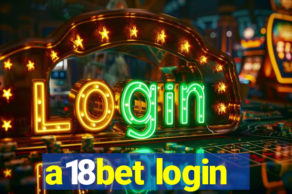 a18bet login